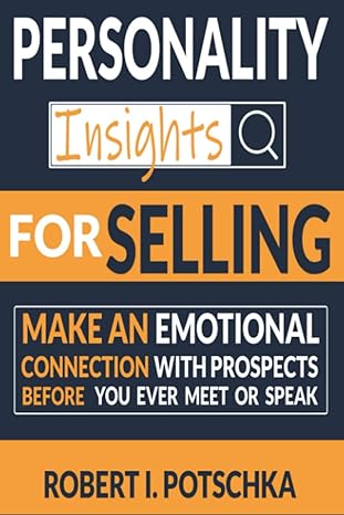 personality insights for selling make an emotional connection with prospects before you ever meet or speak