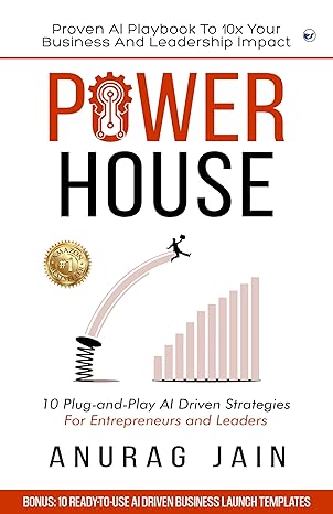powerhouse proven ai playbook to 10x your business and leadership impact 10 plug and play artificial