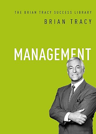 management 1st edition brian tracy 1400222176, 978-1400222179