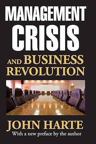 management crisis and business revolution 1st edition john harte 1412853664, 978-1412853668