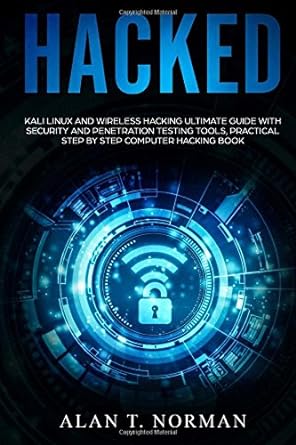 hacked kali linux and wireless hacking ultimate guide with security and penetration testing tools practical