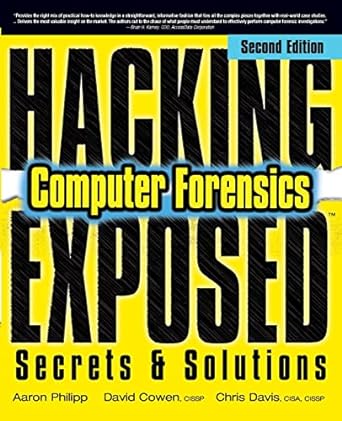 hacking exposed computer forensics secrets and solutions 2nd edition aaron philipp ,david cowen ,chris davis