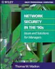 network security in the 90s issues and solutions for managers 1st edition thomas w madron 0471547778,