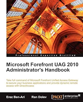 microsoft forefront uag 2010 administrators handbook 1st edition erez ben ari ,ran dolev 1849681627,