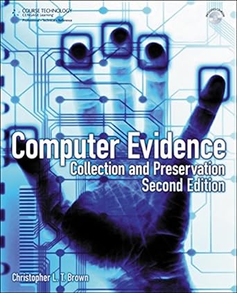 computer evidence collection and preservation 2nd edition christopher lt brown 1584506997, 978-1584506997