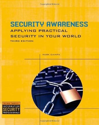 security awareness applying practical security in your world 3rd edition mark ciampa 1435454146,