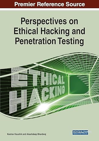 perspectives on ethical hacking and penetration testing 1st edition keshav kaushik ,akashdeep bhardwaj
