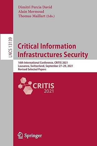 critical information infrastructures security 16th international conference critis 2021 lausanne switzerland