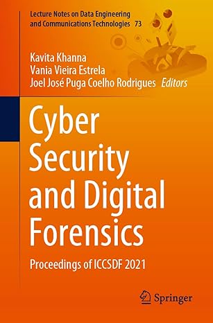 cyber security and digital forensics proceedings of iccsdf 2021 1st edition kavita khanna ,vania vieira