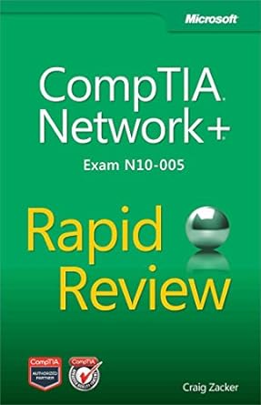 comptia network+ exam n10 005 rapid review 1st edition craig zacker 0735662754, 978-0735662759