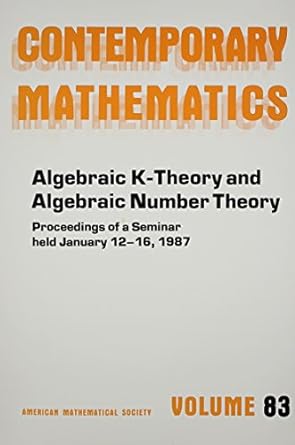 contemporary mathematics algebraic k theory and algebraic number theory proceedings of a seminar held january