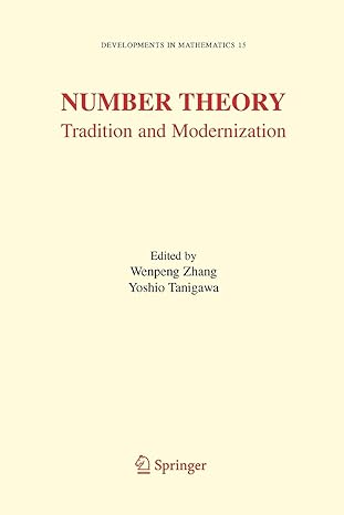 number theory tradition and modernization 1st edition wenpeng zhang ,yoshio tanigawa 1441940251,