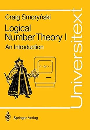 logical number theory i an introduction 1st edition craig smorynski 3540522360, 978-3540522362