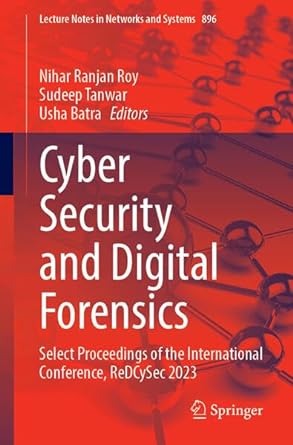cyber security and digital forensics select proceedings of the international conference redcysec 2023 1st