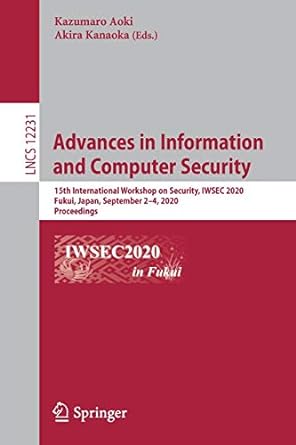 advances in information and computer security 15th international workshop on security iwsec 2020 fukui japan