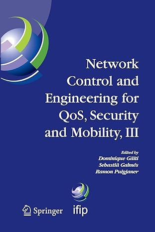 network control and engineering for qos security and mobility iii 2005th edition dominique gaiti ,sebastia