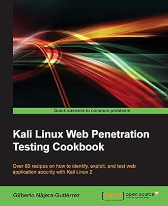 kali linux web penetration testing cookbook over 80 recipes on how to identify exploit and test web