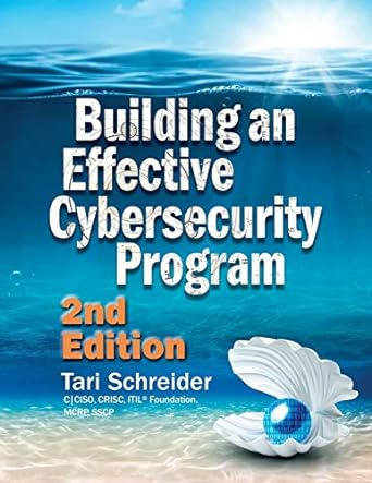 building an effective cybersecurity program 2nd edition tari schreider 1944480536, 978-1944480530