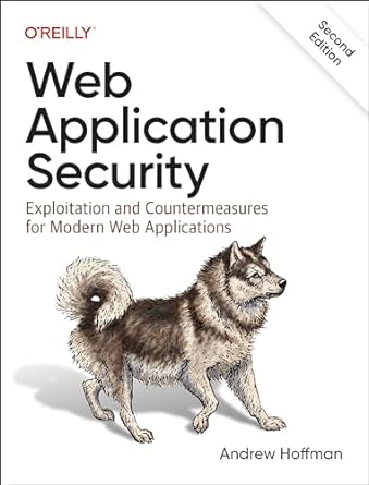 web application security exploitation and countermeasures for modern web applications 2nd edition andrew