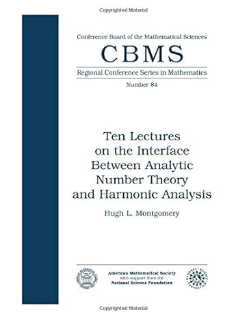 ten lectures on the interface between analytic number theory and harmonic analysis 1st edition hugh l.