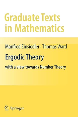 ergodic theory with a view towards number theory 2011 edition manfred einsiedler ,thomas ward 1447125916,