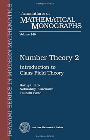 number theory 2 introduction to class field theory 1st edition k. kato 0821813552, 978-0821813553