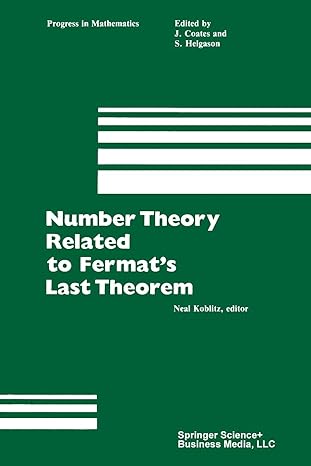 number theory related to fermats last theorem 1st edition koblitz 0817631046, 978-0817631048