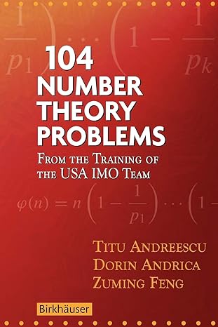 104 number theory problems from the training of the usa imo team 2007 edition titu andreescu ,dorin andrica