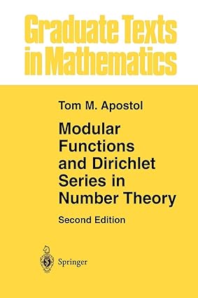 modular functions and dirichlet series in number theory 2nd edition tom m. apostol 1461269784, 978-1461269786