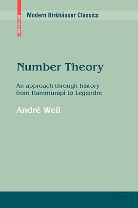 number theory an approach through history from hammurapi to legendre 1st edition andre weil 0817645659,