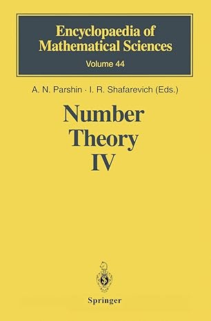 number theory iv 1st edition a.n. parshin ,i.r. shafarevich ,n. koblitz ,n.i. feldman ,yu.v. nesterenko