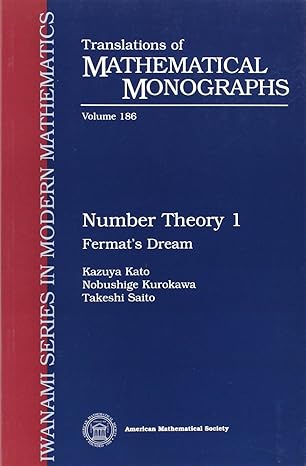 number theory 1 fermat s dream 1st edition kazuya kato ,nobushige kurokawa ,takeshi saito 082180863x,