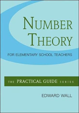 number theory for elementary school teachers 1st edition edward wall 007337847x, 978-0073378473