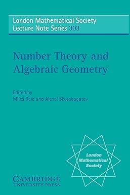 number theory and algebraic geometry 1st edition miles reid ,alexei skorobogatov 0521545188, 978-0521545181