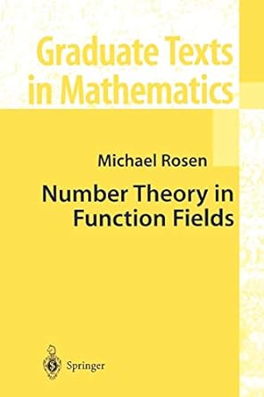 number theory in function fields 1st edition michael rosen 1441929541, 978-1441929549