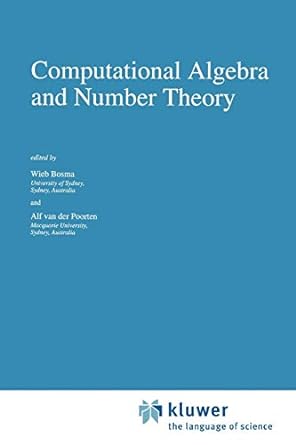computational algebra and number theory 1st edition wieb bosma ,alf van der poorten 9048145600, 978-9048145607