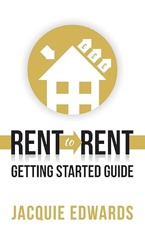 rent to rent getting started guide 1st edition jacquie edwards 178452106x, 978-1784521066