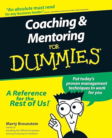 coaching and mentoring for dummies 1st edition marty brounstein 0764552236, 978-0764552236