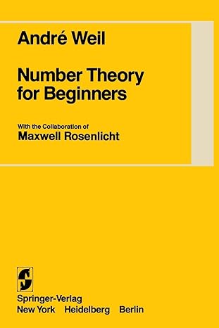 number theory for beginners 1979 edition andre weil ,m. rosenlicht 038790381x, 978-0387903811