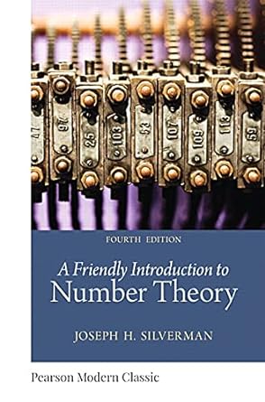 a friendly introduction to number theory 4th edition joseph silverman 0134689461, 978-0134689463