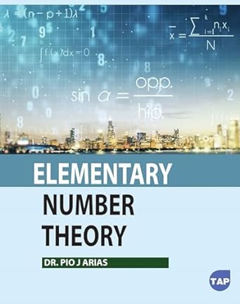 elementary number theory 1st edition pio j arias 1774697912, 978-1774697917