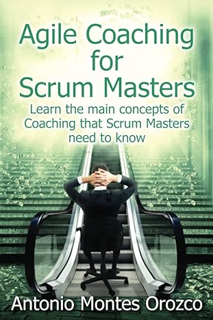 agile coaching for scrum masters learn the main concepts of coaching that scrum masters need to know 1st