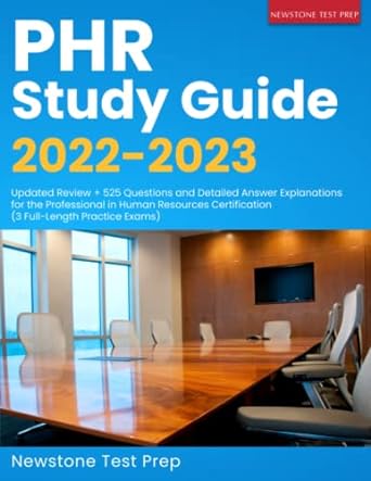 phr study guide 2022 2023 updated review + 525 questions and detailed answer explanations for the