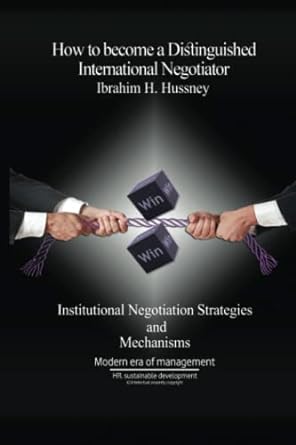 how to become a distinguished international negotiator institutional negotiation strategies and mechanisms