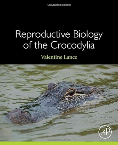 reproductive biology of the crocodylia 1st edition valentine lance 0128218010, 978-0128218013