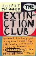 the extinction club 1st edition robert twigger 0140285040, 978-0140285048