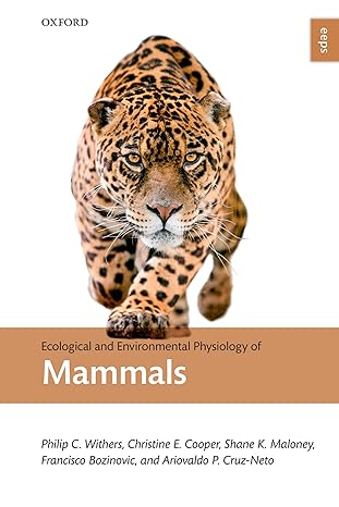 ecological and environmental physiology of mammals 1st edition philip c withers ,christine e cooper ,shane k
