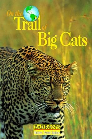 on the trail of big cats 1st edition geraldine veron ,robert dallet 0764105973, 978-0764105975