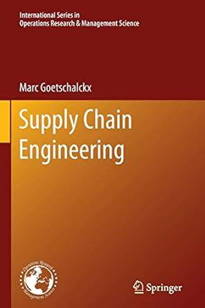 supply chain engineering 2011 edition marc goetschalckx 1461429986, 978-1461429982