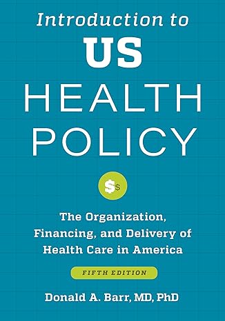 introduction to us health policy the organization financing and delivery of health care in america 5th